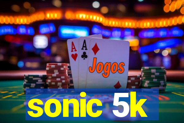 sonic 5k